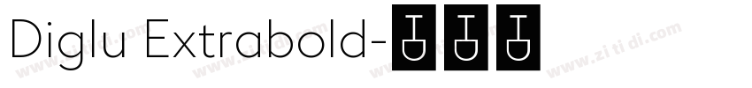 Diglu Extrabold字体转换